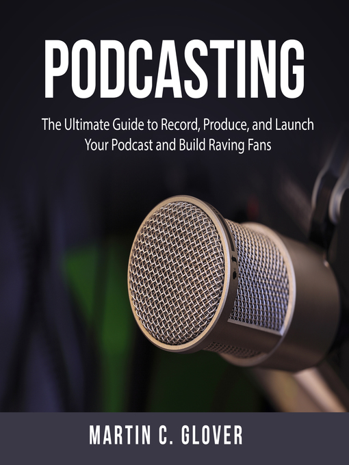Title details for Podcasting by Martin C. Glover - Wait list